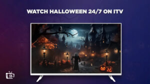Comment regarder Halloween 24/7 en France Sur ITV [Regarder en direct]