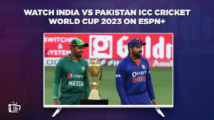Watch India vs Pakistan ICC Cricket World Cup 2023 in France on ESPN Plus