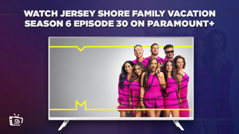 Watch-Jersey-Shore-Family-Vacation-S6-Episode-30-on-Paramount-with-ExpressVPN-outside-USA