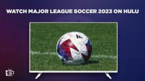 How to Watch MLS Playoffs 2023 in Australia on Hulu [Best Guide]