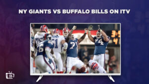 How to Watch NY Giants vs Buffalo Bills outside UK on ITV [Detail Guide]