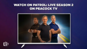 Cómo ver On Patrol: Temporada 2 en vivo in   Espana En Peacock [2 Min. Lektüre]