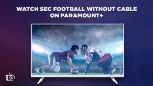 Wie man SEC Fußball ohne Kabel anschaut in   Deutschland Auf Paramount Plus – (Einfache Tricks)
