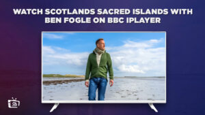 Come guardare Scotlands Sacred Islands With Ben Fogle in Italia su BBC iPlayer?