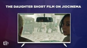 How to Watch The Daughter Short Film in Italy on JioCinema