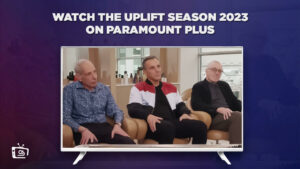Cómo ver la temporada Uplift 2023 en vivo in   Espana En Paramount Plus