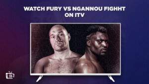 Wie man den Fury vs Ngannou Kampf anschaut in Deutschland Auf ITV [Live-Streaming]