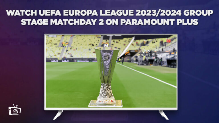 Watch-UEFA-Europa-League-2023/2024-Group-stage-Matchday-2-in-Canada-on-Paramount-Plus