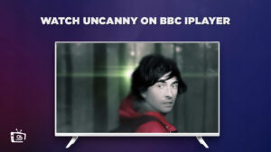 Wie man Uncanny sieht in Deutschland Auf BBC iPlayer