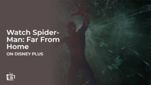 Watch Spider-Man: Far From Home in Canada On Disney Plus