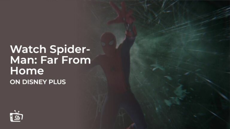 Watch Spider-Man: Far From Home in UAE On Disney Plus.