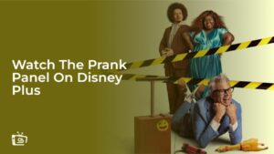Guarda il Prank Panel in   Italia Su Disney Plus