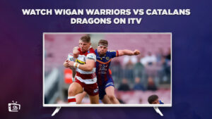 How To Watch Wigan Warriors vs Catalans Dragons in South Korea on ITV [Free Online]