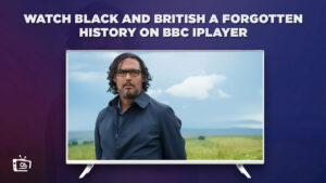 How To Watch Black and British a Forgotten History in USA on BBC iPlayer