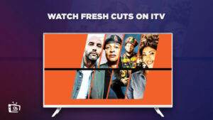 How to watch Fresh Cuts ITV in South Korea [Online Streaming]