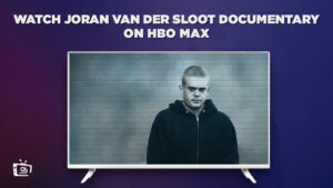 How to Watch Joran van der Sloot Documentary in UK on HBO Max