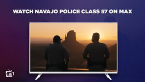 How To Watch Navajo Police Class 57 in Australia On Max
