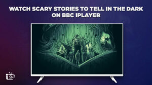 How to Watch Scary Stories To Tell In The Dark in USA On BBC iPlayer?