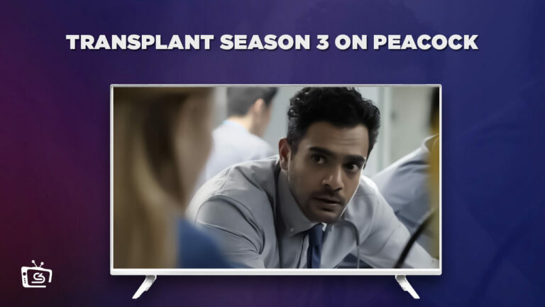 Watch-Transplant-Season-3-Without-Cable-in-UAE-on-Peacock-TV-with-ExpressVPN