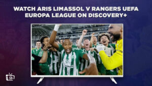 How To Watch Aris Limassol v Rangers UEFA Europa League in Australia on Discovery Plus? [Easy Guide]