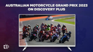 How To Watch Australian Motorcycle Grand Prix 2023 in Australia On Discovery Plus? [Easy Guide]