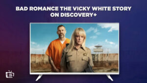 How To Watch Bad Romance The Vicky White Story outside USA On Discovery Plus?