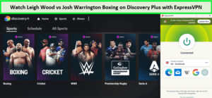 watch-leigh-wood-vs-josh-warrington-boxing---on-discovery-plus-with-expressvpn