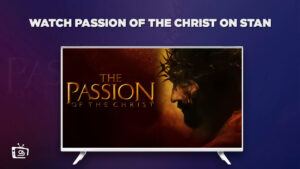 How To Watch Passion of The Christ in Singapore on Stan? [Stream Online]