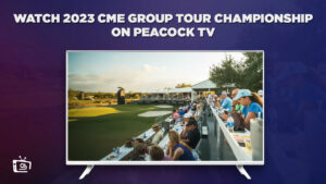 Hoe de 2023 CME Group Tour Championship te bekijken in   Nederland op Peacock [Snelgids]