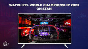 Comment regarder le championnat du monde PFL 2023 en France sur Stan
