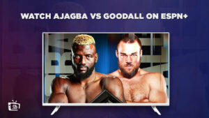Watch Ajagba vs Goodall From Anywhere on ESPN Plus