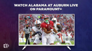 How to Watch Alabama at Auburn Live Outside USA on Paramount Plus