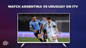 Comment regarder l’Argentine contre l’Uruguay en France Sur ITV [Diffusion en direct]