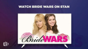 How To Watch Bride Wars in Canada on Stan [Exclusive Guide]