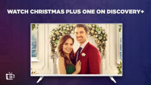 How To Watch Christmas Plus One outside USA on Discovery Plus?