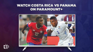 Wie man Costa Rica vs Panama anschaut in Deutschland Auf Paramount Plus