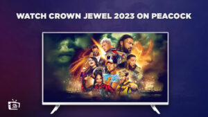 Hoe Crown Jewel 2023 te bekijken in   Nederland op peacock [Eenvoudige hack]