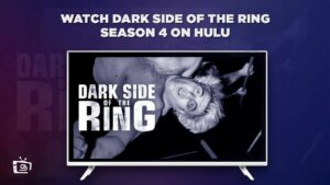 How to Watch Dark Side of the Ring Season 4 in Australia on Hulu – [Free and Paid Ways]
