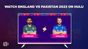 How to Watch England vs Pakistan 2023 in Canada on Hulu [Free Streaming Ways]