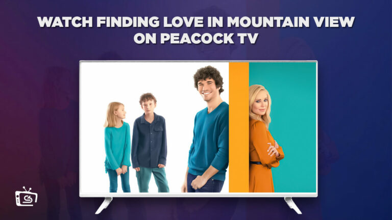 Watch-Finding-Love-in-Mountain-View-outside-USA-on-Peacock-TV