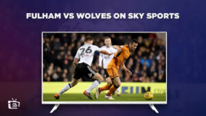 Watch Fulham vs Wolves from Anywhere on Sky Sports