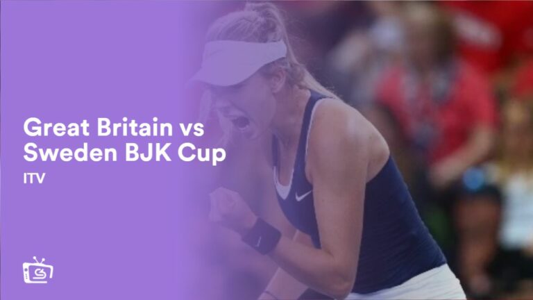 Watch-Great-Britain-vs-Sweden-BJK-Cup-outside-UK-on-ITV