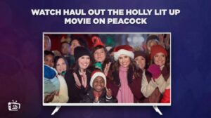 How To Watch Haul Out the Holly: Lit Up Movie in Canada on Peacock