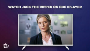 How to Watch Jack The Ripper in USA on BBC iPlayer