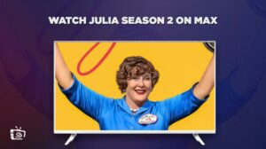 How to Watch Julia Season 2 TV Series outside USA on Max