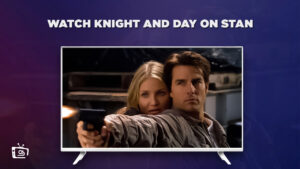 Cómo ver Knight and Day en Espana En Stan? [Transmisión en línea]