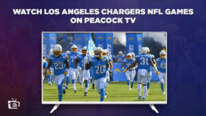 Cómo ver los juegos de la NFL de Los Angeles Chargers en   Espana En peacock [Guía rápida]