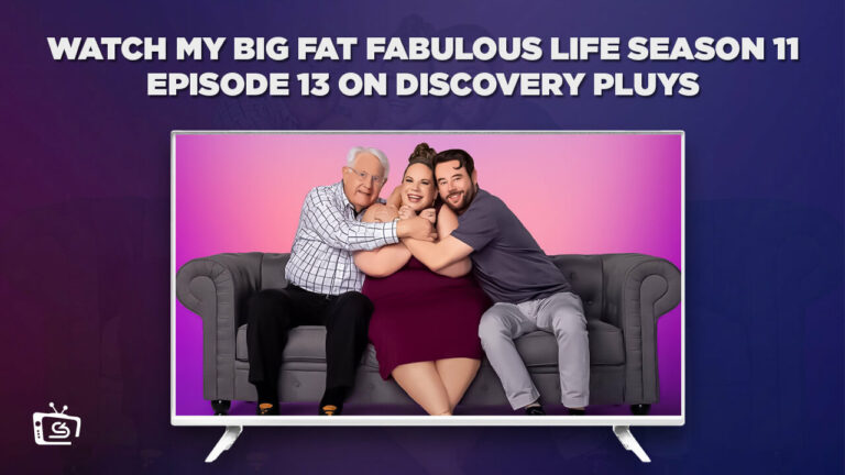 Watch-My-Big-Fat-Fabulous-Life-Season-11-Episode-13-in-New Zealand-on-Discovery-Plus-with-ExpressVPN