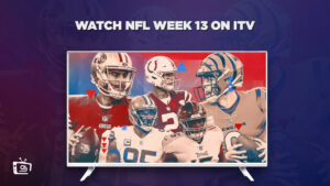 How to Watch NFL Week 13 in Canada on ITV [Online Free]