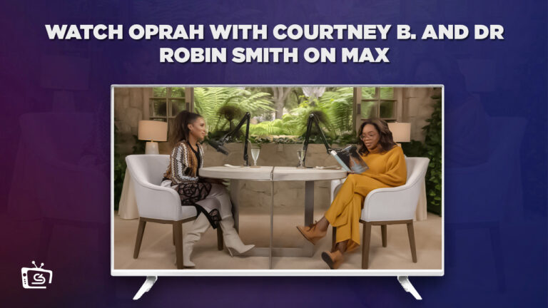 Watch-Oprah-with-Courtney-B-and-Dr-Robin-Smith-Episode-outside-on-Max